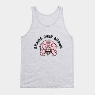 Brains Over Brawn Tank Top